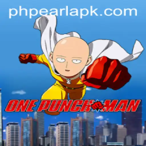 OnePunchMan: The Ultimate Gaming Experience with PHPEARL